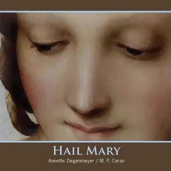 Hail Mary by Annette Ziegenmeyer