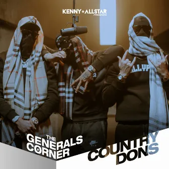 The Generals Corner (Country Dons) Pt.2 by Country Dons