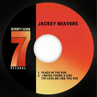 Place In The Sun / I Never Found A Girl (To Love Me Like You Do) by Jackey Beavers