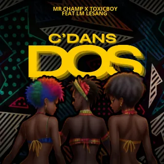 C’Dans Dos by Mr. Champ