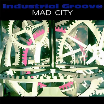 Industrial Groove by Scott Nickoley