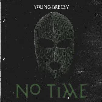 No Time by Young-Breezy