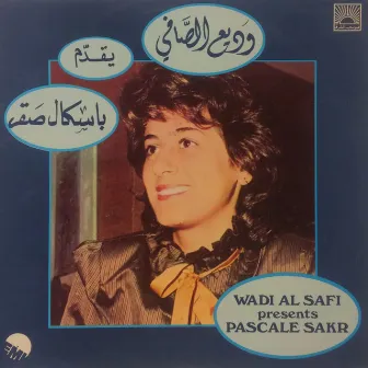 Wadi Al Safi Presents Pascale Sakr by Pascale Sakr