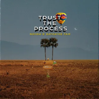 Trust The Process by Bathathe Fam