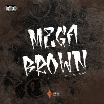 Mega Brown by nine funk