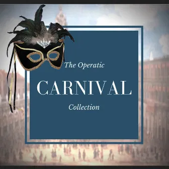 The Operatic Carnival by Antonello Gotta