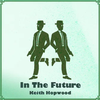 In the Future by Keith Hopwood