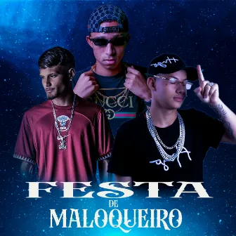 Festa de Maloqueiro by Mc Tche