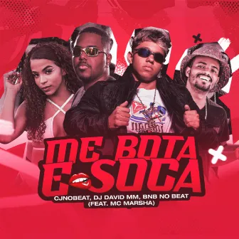 Me Bota e Soca by BNB No Beat