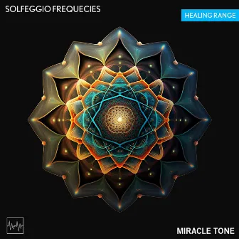 Solfeggio Frequencies - Healing Range by Miracle Tone