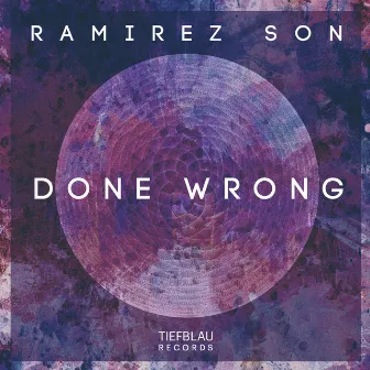 Done Wrong by Ramirez Son