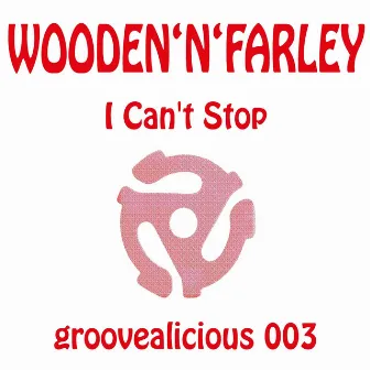 I Can't Stop by Wooden'N'Farley