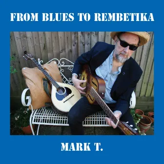 From Blues to Rembetika by Mark T.