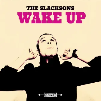 Wake Up by The Slacksons