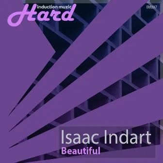 Beautiful (Original Mix) by Isaac Indart