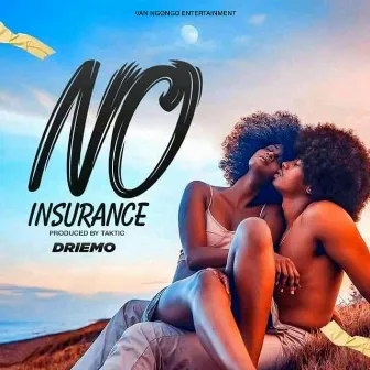 No Insurance by Driemo Mw