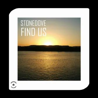 Find Us by STONEDOVE