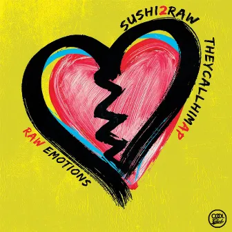 Raw Emotions by Sushi2Raw