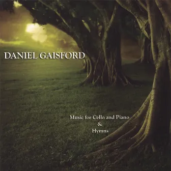 Music for Cello and Piano & Hymns by Daniel Gaisford