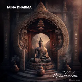 Rishabhadeva by Jaina Dharma