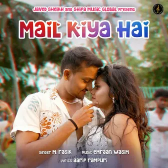 Mail kiya hai by Mraasik