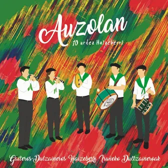 Auzolan 10 Urtez Haizeberri by Haizeberri Dultzaineroak