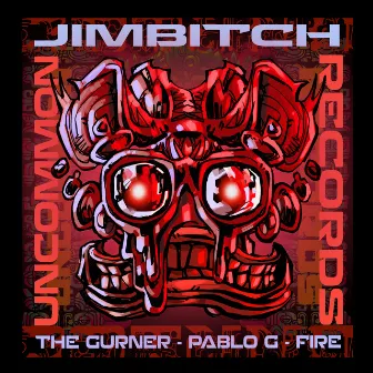 The Gurner / Fire by Jimbitch