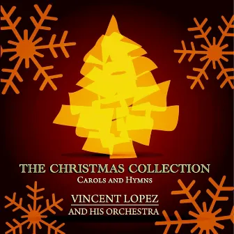 The Christmas Collection - Carols and Hymns by Vincent Lopez and his Orchestra