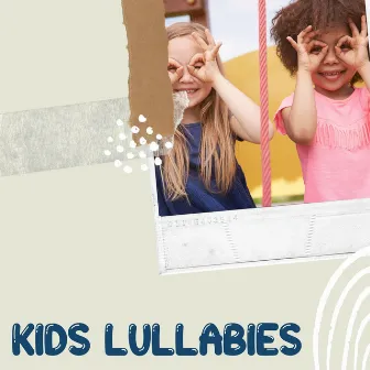 Kids Lullabies by Sleep Lullabies