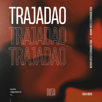 Trajadao by Cezar Aragon