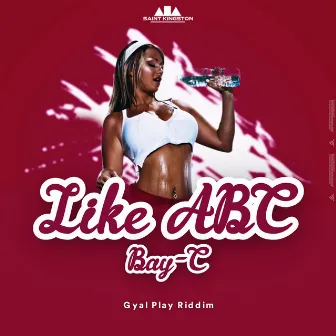 Like Abc by St.Kgn