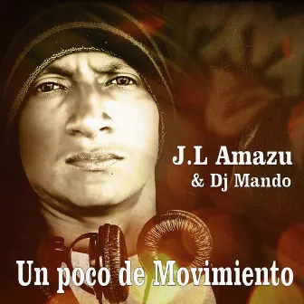 Un Poco De Movimiento by JL Amazu