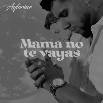 Mamá No Te Vayas by Unknown Artist