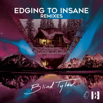 Edging to Insane by Blind Tyler