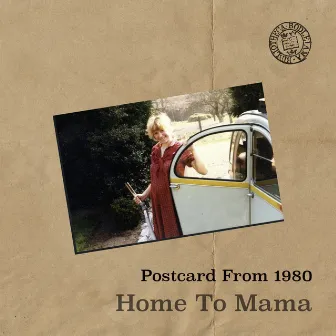 Home to Mama by Postcard From 1980