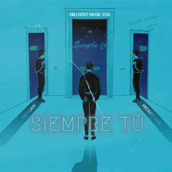 Siempre Tú by Mickey SKB