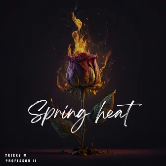 Spring Heat by ProfessoR ii