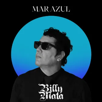 Mar Azul by Billy Mata Oficial