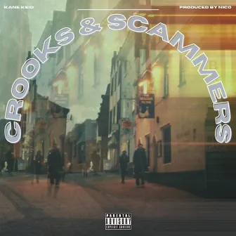 CROOKS & SCAMMERS by Kane Keid