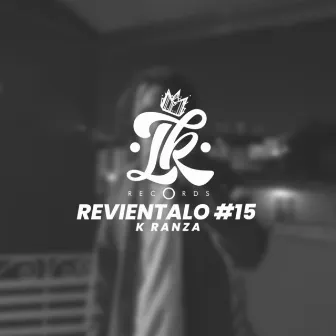 Revientalo #15 by K Ranza