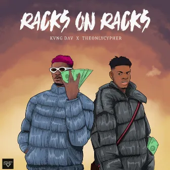 Racks on Racks by Kvng Dav