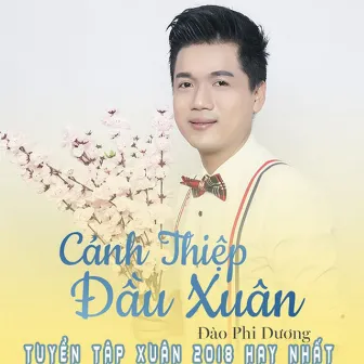 Tuyển Tập Xuân 2018 Hay Nhất - Tiếng Hát Đào Phi Dương by Dao Phi Duong