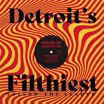 Follow the Leader by Detroit's Filthiest