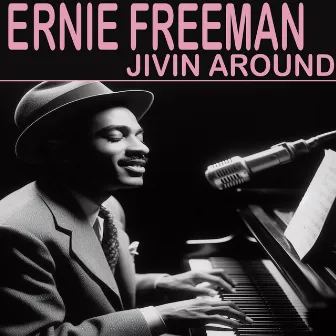 Jivin Around by Ernie Freeman