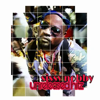 Unreleased Hitz by Sissy Nobby