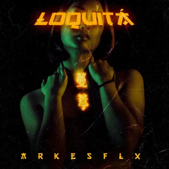 Loquitá by Arkesflx