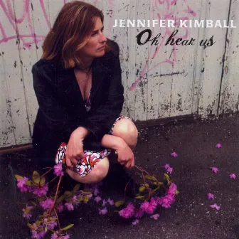 Oh Hear Us by Jennifer Kimball