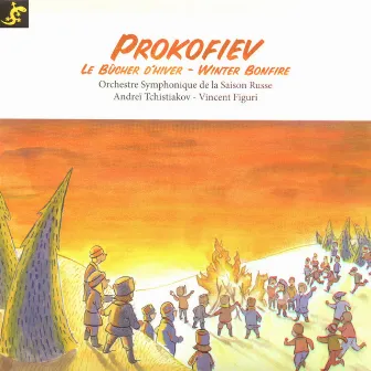 Prokofiev: Le bûcher d'hiver (Première mondiale avec le texte orginal) by Vincent Figuri