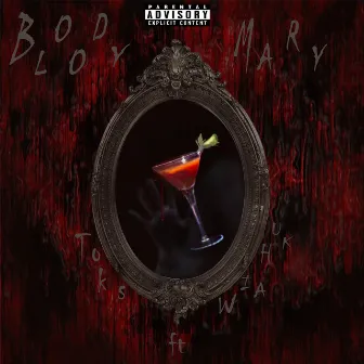 Bloody Mary by Toks