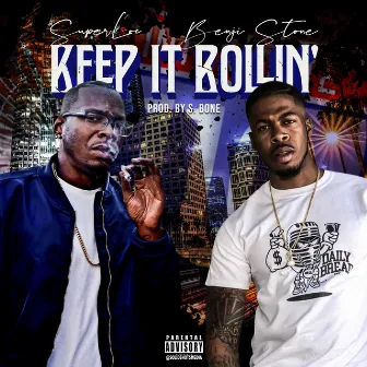 Keep It Rollin' by Super Loc